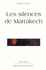 Les silences de Marrakech - Pierre Le Coz