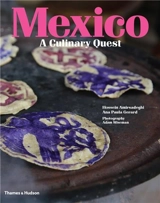 Mexico : A Culinary Quest - Hosseïn Amirsadeghi