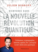 Bienvenue dans la nouvelle révolution quantique - Julien Bobroff