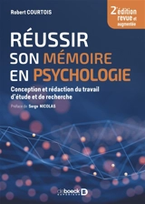 Réussir son mémoire en psychologie : conception et rédaction du travail d'étude et de recherche - Robert Courtois
