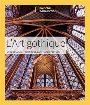 L'art gothique : chronologie, histoire de l'art, architecture - Victoria Charles