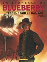 La jeunesse de Blueberry. Vol. 5. Terreur sur le Kansas - Jean-Michel Charlier
