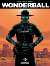 Wonderball. Vol. 3. Le shérif - Fred Duval