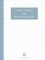 Les pensionnaires : les travaux de l'atelier : Annette Messager artiste - Annette Messager
