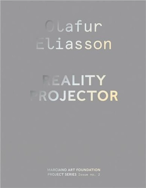 Olafur Eliasson : Reality Projector - Olafur Eliasson