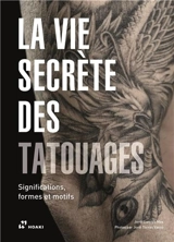 La vie secrète des tatouages : significations, formes et motifs - Jordi Garriga i Mas