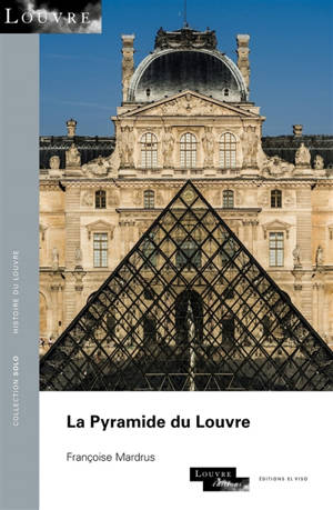 La pyramide du Louvre - Françoise Mardrus
