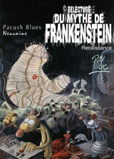 Pacush blues. Vol. 9. Relecture du mythe de Frankenstein : renaissance - Ptiluc