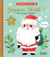 Joyeux Noël ! : mon imagier illustré - Kathryn Selbert