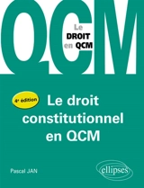 Le droit constitutionnel en QCM - Pascal Jan