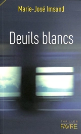 Deuils blancs - Marie-José Imsand Popescu