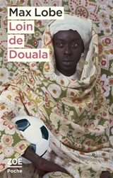 Loin de Douala - Max Lobe