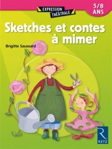 Sketches et contes à mimer - Brigitte Saussard