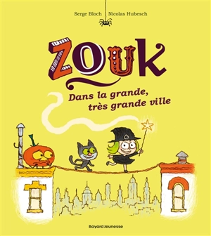 Zouk. Vol. 21. Dans la grande, très grande ville - Serge Bloch