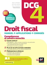 DCG 4, droit fiscal : manuel + applications + corrigés : 2022-2023, conforme au programme - Jean-Luc Mondon