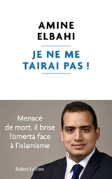 Je ne me tairai pas ! - Amine Elbahi