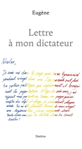 Lettre à mon dictateur - Eugène
