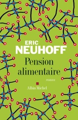 Pension alimentaire - Eric Neuhoff