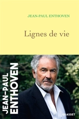 Lignes de vie - Jean-Paul Enthoven