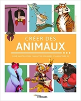 Créer des animaux : pour illustrateurs, character designers et animateurs 3D - Threedtotalpublishing