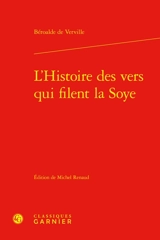 L'histoire des vers qui filent la soye - François Béroalde de Verville