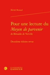 Pour une lecture du Moyen de parvenir de Béroalde de Verville - Michel Renaud