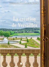 La création de Versailles - Pierre de Nolhac