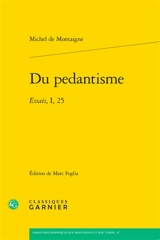 Du pédantisme : Essais, I, 25 - Michel de Montaigne
