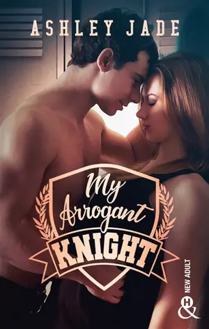 My arrogant knight - Ashley Jade