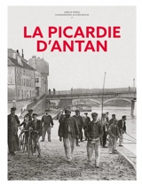La Picardie d'antan - Amélie Péroz