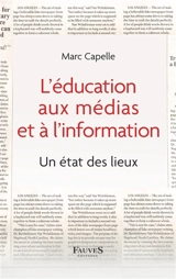 L'éducation aux médias et à l'information : un état des lieux - Marc Capelle