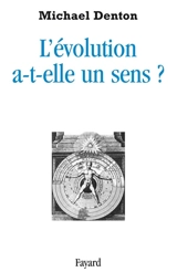 L'évolution a-t-elle un sens ? - Michael Denton