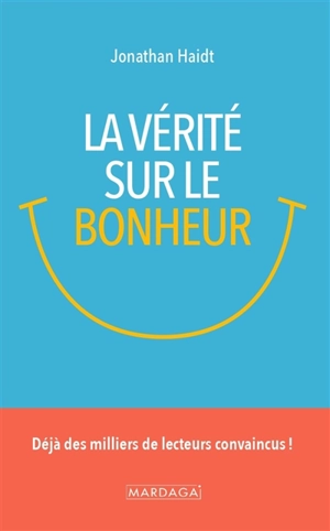 La vérité sur le bonheur - Jonathan Haidt