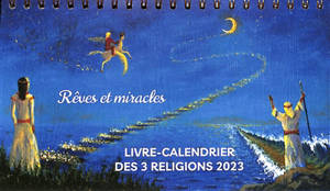 Livre-calendrier des 3 religions 2023 : rêves et miracles - Elisabeth Renaud