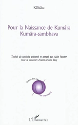 Pour la naissance de Kumâra. Kumâra-sambhava - Kalidasa