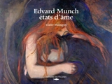Edvard Munch, états d'âme - Claire Maingon