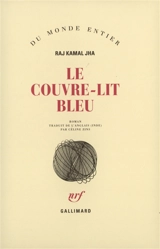 Le couvre-lit bleu - Raj Kamal Jha