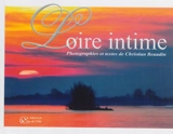 Loire intime - Christian Beaudin