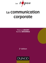 La communication corporate - Thierry Libaert