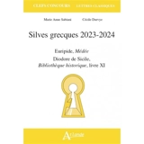 Silves grecques 2023-2024 : Euripide, Médée ; Diodore de Sicile, Bibliothèque historique, livre XI - Marie-Anne Sabiani