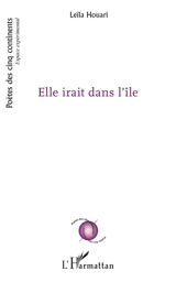 Elle irait dans l'île - Leïla Houari