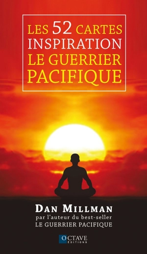 Les 52 cartes Inspiration : Le guerrier pacifique - Dan Millman