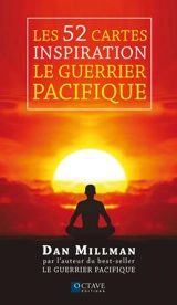 Les 52 cartes Inspiration : Le guerrier pacifique - Dan Millman
