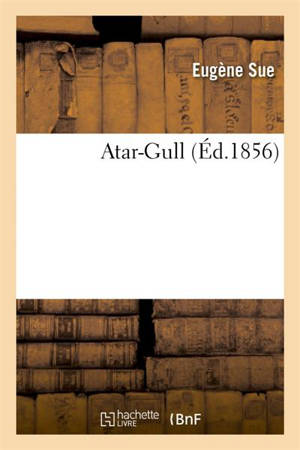 Atar-Gull (Ed.1856) - Eugène Sue