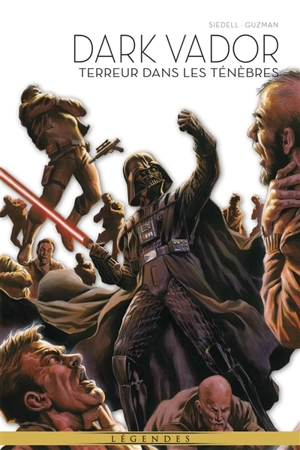 Dark Vador : légendes. Vol. 6. Terreur dans les ténèbres - Tim Siedell