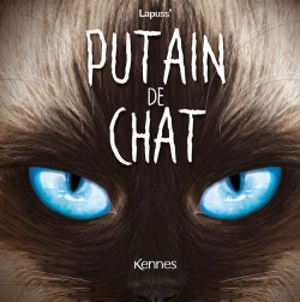Putain de chat. Vol. 10 - Stéphane Lapuss'