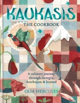 Kaukasis : The Cookbook - Hercules, Olia