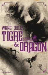 Tigre & dragon. Vol. 3. Li Mubai, l'épée précieuse - Du lu Wang