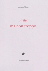Alité ma non troppo - Mathieu Nuss