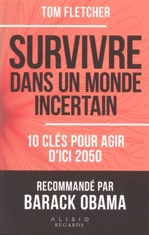 Survivre dans un monde incertain - Tom Fletcher